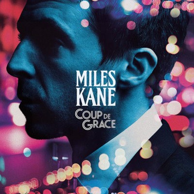 Miles Kane - Coup De Grace (2018) 