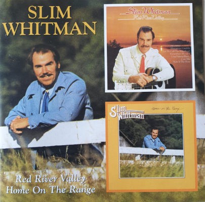 Slim Whitman - Red River Vally / Home On The Range (2005)