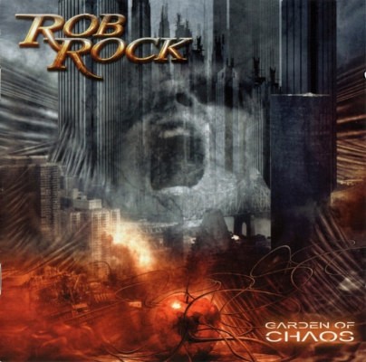 Rob Rock - Garden Of Chaos (2007)