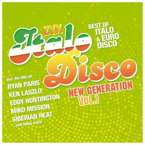 Various Artists - ZYX Italo Disco New Generation Vol. 1 