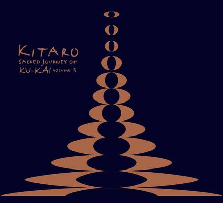 Kitaro - Sacred Journey Of Ku-Kai - Vol. 3 (2007) 