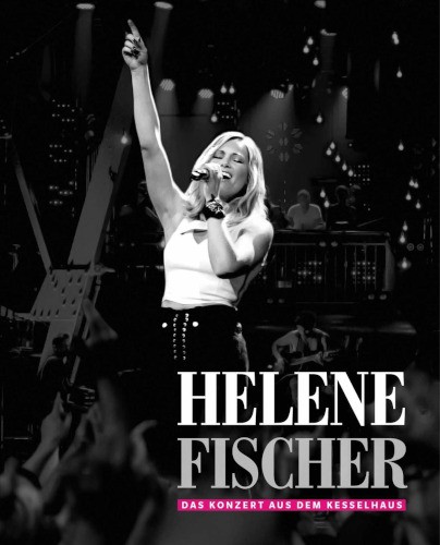 Helene Fischer - Das Konzert Aus Dem Kesselhaus (2017) /Blu-ray