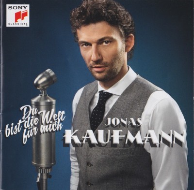 Jonas Kaufmann - Du Bist Die Welt Für Mich (2014)