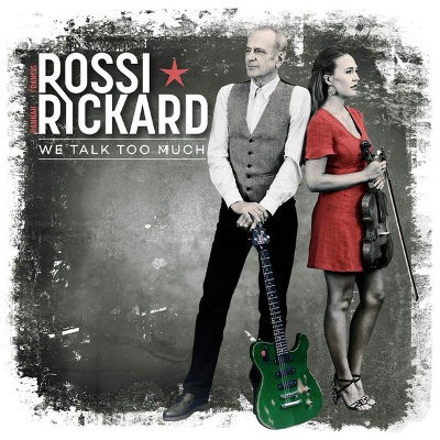 Francis Rossi & Hannah Rickard - We Talk Too Much (2019)