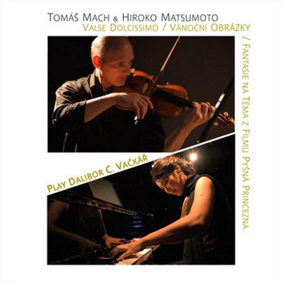 Tomáš Mach & Hiroko Matsumoto - Tomáš Mach & Hiroko Matsumoto Play Dalibor C. Vačkář (2019)