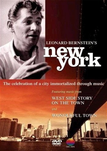 Leonard Bernstein's New York - /West Side Story On The Town /Wonderful Tow 