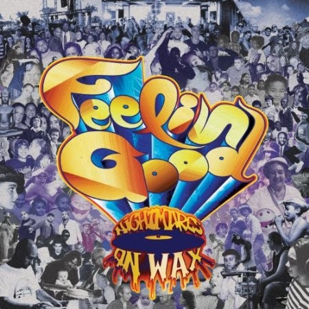 Nightmares on Wax - Feelin' Good (2013) 