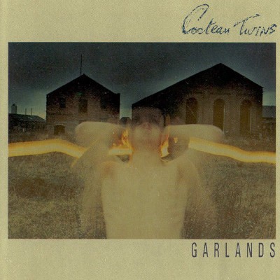 Cocteau Twins - Garlands (Edice 2003) 