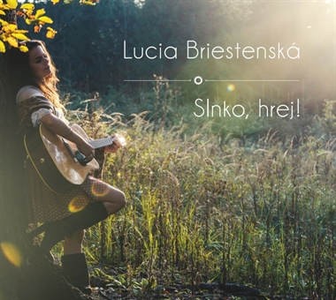 Lucia Briestenská - Slnko, hrej! (2017) 