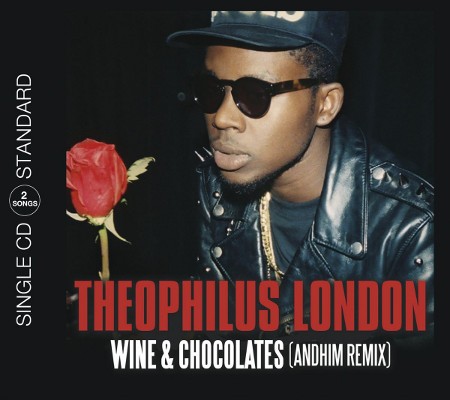 Theophilus London - Wine & Chocolates (Andhim Remix) /Single, 2013