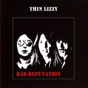 Thin Lizzy - Bad Reputation 