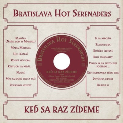 Bratislava Hot Serenaders - Keď sa raz zídeme (Digipack, 2020)