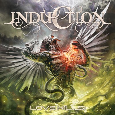 Induction - Love Kills! (2026) /Digipack
