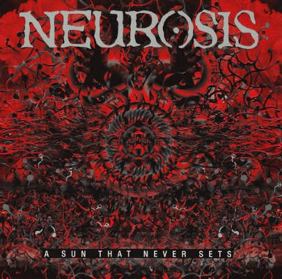 Neurosis - A Sun That Never Sets (2001)