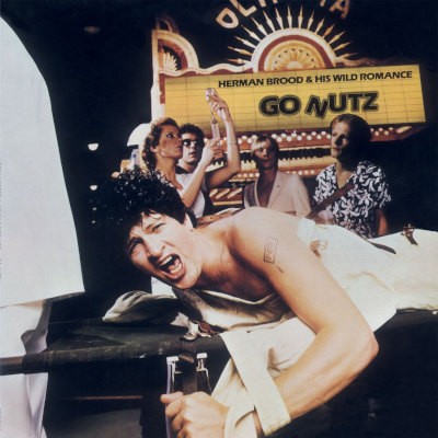 Herman Brood & His Wild Romance - Go Nutz (Limited Edition 2023) - 180 gr. Vinyl