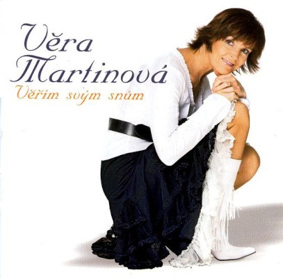 Věra Martinová - Věřím svým snům (2006)