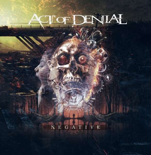 Act Of Denial - Negative (2021)