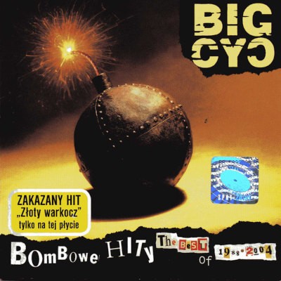 Big Cyc - Bombowe Hity Czyli The Best Of 1988-2004 (2004)