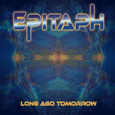 Epitaph - Long Ago Tomorrow (2019) /Digipack