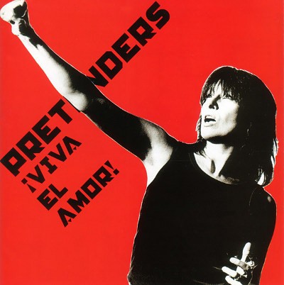 Pretenders - ¡Viva El Amor! 