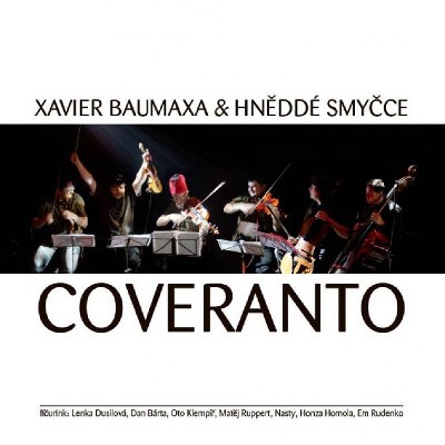 Xavier Baumaxa, Hněddé Smyčce - Coveranto (Reedice 2017) 