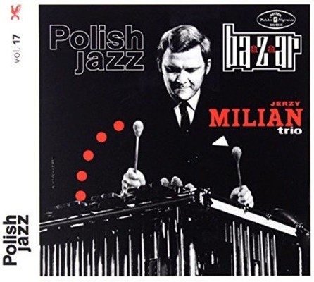 Jerzy Milian Trio - Baazaar – Polish Jazz Vol. 17 (Edice 2017) – Vinyl 