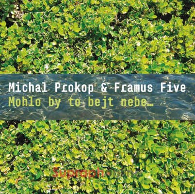 Michal Prokop & Framus Five - Mohlo by to bejt nebe... (2021) - Vinyl