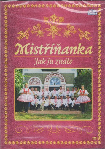 Mistříňanka - Jak ju znáte 