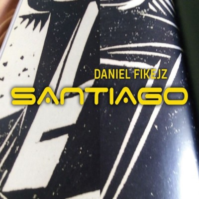 Daniel Fikejz - Santiago (2024) /Digipack