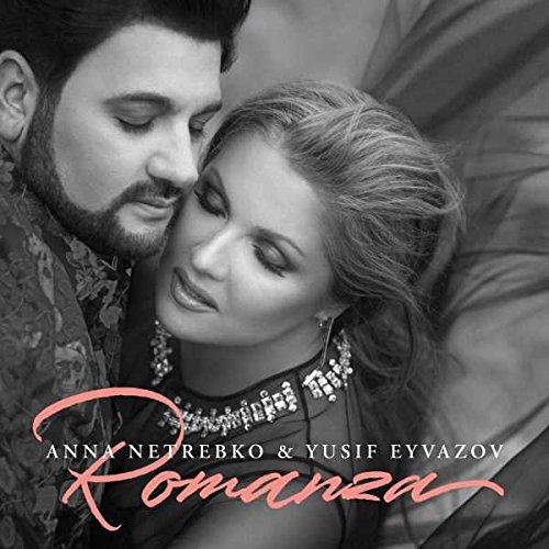 Anna Netrebko & Yusif Eyvazov - Romanza (2017) KLASIKA