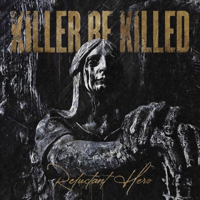 Killer Be Killed - Reluctant Hero (Limited Edition, 2020) - Vinyl