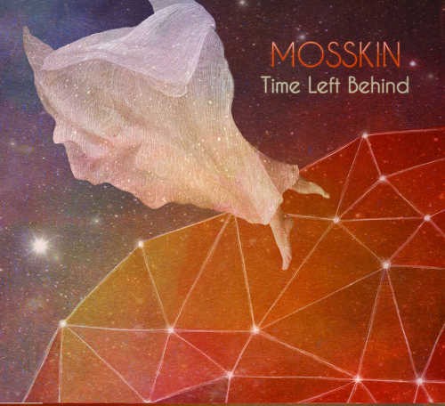 Mosskin - Time Left Behind 