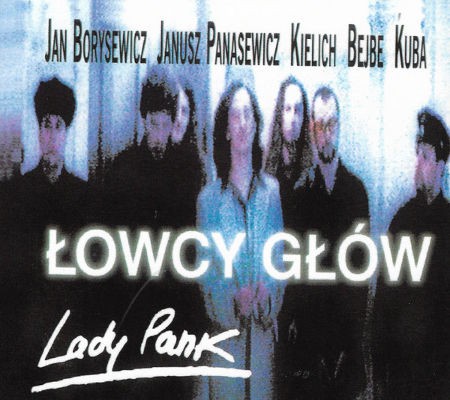 Lady Pank - Lowcy Glów (Digipack, Reedice 2019)