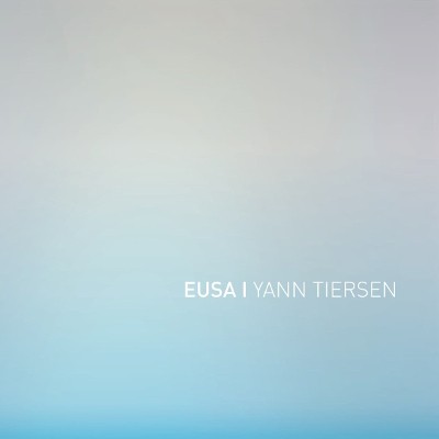 Yann Tiersen - Eusa/Vinyl (2016) 