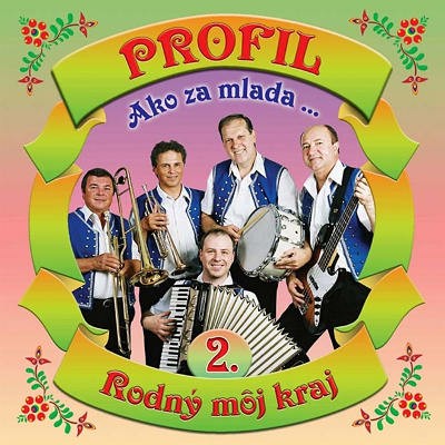 Profil - Ako Za Mlada... 2: Rodný Moj Kraj 