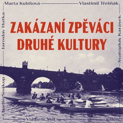 Various Artists - Zakázaní zpěváci druhé kultury (Reedice 2021)