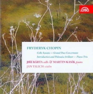 Frederic Chopin - Cello Sonata/Grand Duo Concertante/Piano Trio... 