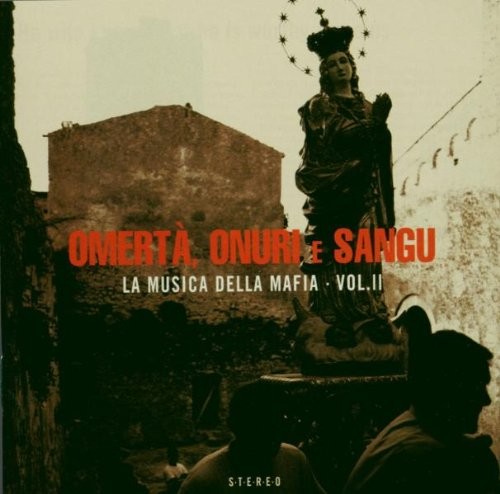 Various Artists - Omertà, Onuri E Sangu - La Musica Della Mafia - Vol. II 