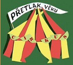 Přetlak věku - Cirkus (2019)