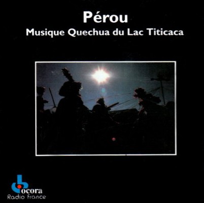 Various Artists - Pérou: Musique Quenchua Du Lac Titicaca (2005)