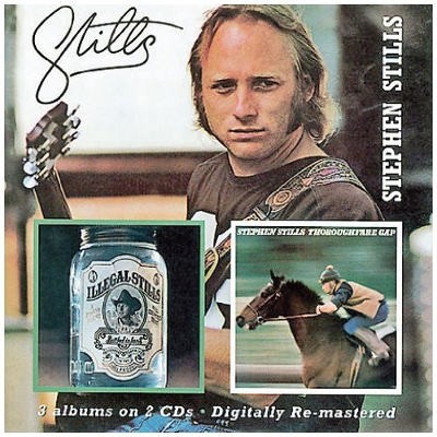 Stephen Stills - Stills / Illegal Stills / Thoroughfare Gap 