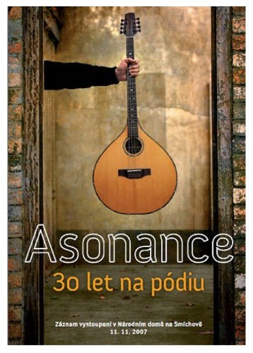 Asonance - 30 let na pódiu 11.11.2007