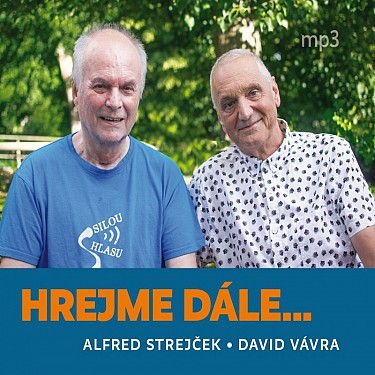 Alfréd Strejček / David Vávra - Hrejme dále aneb jak jsme přežili osobní katastrofu (2022) MP3 Audiokniha