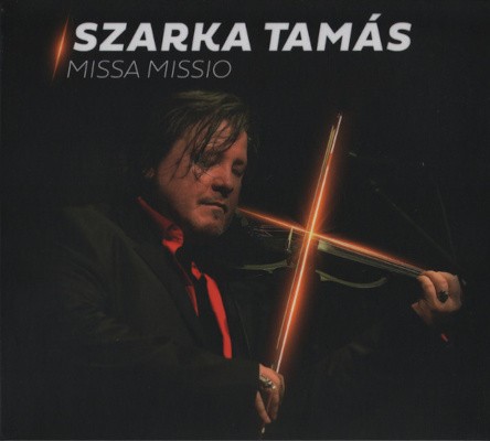 Tamás Szarka - Missa Missio (2020) /Digipack