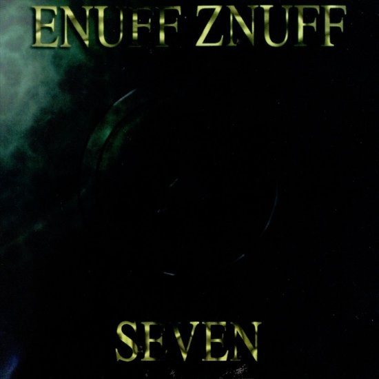 Enuff Z'Nuff - Seven (Edice 2000)
