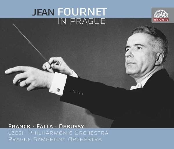 Jean Fournet - Jean Fournet v Praze/C. Franck/C. Debussy/M. de Falla 