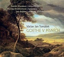 Václav Jan Tomášek - Písně na Goetha (2014) 