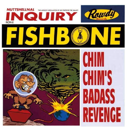 Fishbone - Chim Chim's Bad Ass Revenge 