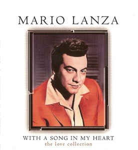 Mario Lanza - With A Song In My Heart - The Love Collection 