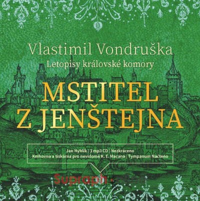 Vlastimil Vondruška - Mstitel z Jenštejna - Letopisy královské komory (CD-MP3, 2021)